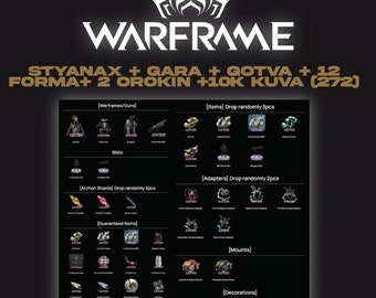 Warframe - TWITCH - Styanax + Gara + Gotva + 12 Forma + 2 Orokin +10k Kuva (272)