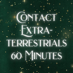 May include: A green background with gold stars and white text that reads "Contact Extra-Terrestrials 60 Minutes".