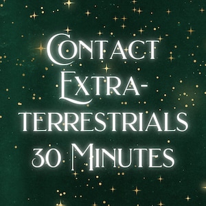 May include: A green background with gold stars and white text that reads "Contact Extra-Terrestrials 30 Minutes".