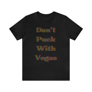 VGK Don&#39;t Puck with Vegas Short Sleeve Tee