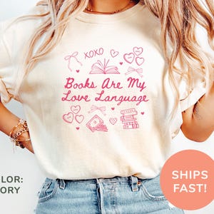 Comfort Colors® Bücher sind meine Liebe Sprache Shirt, Buchliebhaber Shirt, Leseratte Shirt für Valentinstag, süßes Lese Shirt, Geschenk für Leseratten