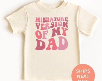 Miniature Version Of My Dad Shirt and Onesie®, Dad's Mini Toddler Shirt, Daddys’ Buddy Kids Shirt, Gender Reveal Bodysuit, Baby Shower Gift