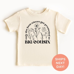 Only The Best Nieces Get Promoted To Big Cousin Shirt  and Onesie®, Niece Toddler & Youth Shirt, Cool Cousins Club Shirt, Big Cousin Shirt