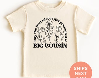 Only The Best Nieces Get Promoted To Big Cousin Shirt  and Onesie®, Niece Toddler & Youth Shirt, Cool Cousins Club Shirt, Big Cousin Shirt