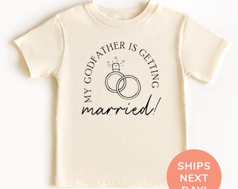 My Godfather Is Getting Married Shirt and Onesie®, Cute Bridal Party Toddler Shirt, Godfather Engagement Announcement Bodysuit Shirt