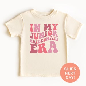 In My Junior Bridesmaid Era Shirt, Junior Bridesmaid Toddler & Youth Shirt, Wedding Party Kids Shirt, Junior Bridesmaid Proposal Shirt