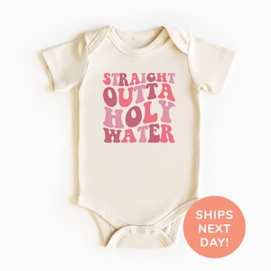 Straight Outta Holy Water Shirt and Onesie®, Funny Baptism Bodysuit, Baby Shower Gift, Funny Pregnancy Announcement Shirt, Gift for Baby