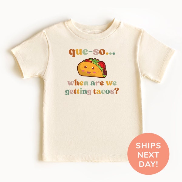 Que-So When Are We Getting Tacos? Shirt and Onesie®, Funny Toddler & Youth Shirt, Cute Taco Baby Bodysuit, Shirt for Kids, Baby Taco Gift