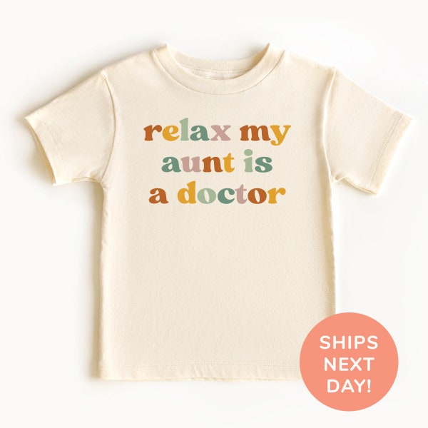 Relax My Aunt Is A Doctor Shirt and Onesie®, Retro Toddler & Youth Shirt, Doctor Aunt Kids Shirt, Cute Baby Bodysuit, Funny Shirt for Kids