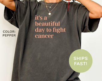 Comfort Colors® Es ist ein schöner Tag, um Krebs-Shirt, Krebs-Überlebenden-Shirt, Krebs-Kampf-Shirt, Brustkrebs-Aufklärungs-Shirt zu kämpfen