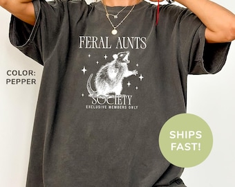 Comfort Colors® Feral Aunts Society Shirt Opossum Shirt Pregnancy Reveal Shirt Baby Announcement Shirt Funny Aunt Shirt Aunt Gifts