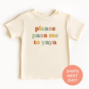 a t - shirt that says please pass me to yaya