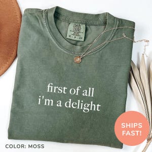 Comfort Colors® まず第一に私は喜びですシャツ、面白いユーモアシャツ、皮肉シャツ、面白い引用シャツ、皮肉シャツ、トレンディシャツ