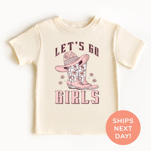 Let’s Go Girls Shirt and Onesie®, Country Cowgirl Toddler & Youth Shirt, Cowgirl Boots Girls Shirt, Western Rodeo Kids Shirt, Cowgirls Gift