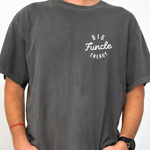 Comfort Colors® Big Funcle Energy Shirt, Cool Uncles Club Shirt, Funny Uncle Shirt, Pregnancy Announcement Shirt for Uncle, New Uncle Shirt