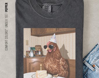 Funny Birthday Chicken Shirt, Cool Chicken Graphic Tee, Comfort Colors® Vintage T-Shirt, Funny Meme Birthday Gift, Animal Lover Party Shirt