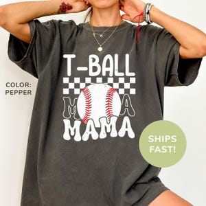 Comfort Colors® T-Ball Mama Shirt, T-Ball Season Shirt, Baseball Mom Shirt, Sports Mom Shirt, Game Day Shirt, Mother&#39;s Day Gift