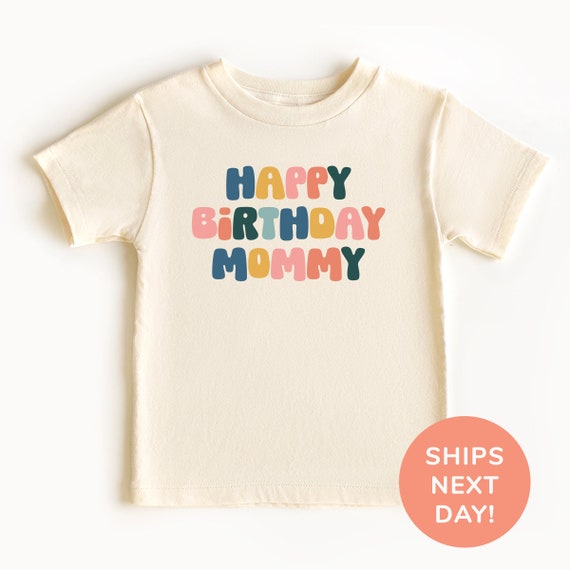 Happy Birthday Mommy Shirt and Onesie® Best Mommy Toddler Shirt Baby Bodysuit for Mommy’s Birthday Birthday Party Shirt Shirt for Kids