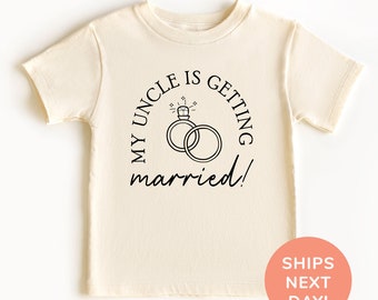 My Uncle Is Getting Married Shirt and Onesie®, Cute Bridal Party Toddler & Youth Shirt, Uncle Engagement Announcement Bodysuit