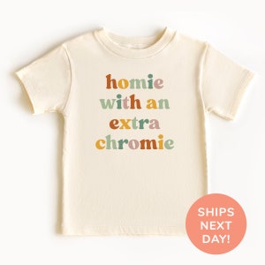 Homie With An Extra Chromie Shirt and Onesie®, Down Syndrome Awareness Toddler & Youth Shirt, Trisomy 21 Awareness Kids Shirt