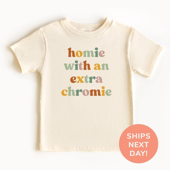 Homie With An Extra Chromie Shirt and Onesie® Down Syndrome Awareness Toddler & Youth Shirt Trisomy 21 Awareness Kids Shirt