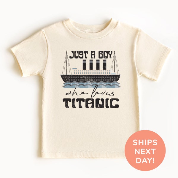 Just A Boy Who Loves Titanic Shirt and Onesie®, Summer Cruise Toddler Shirt, Titanic Cruise Kids Shirt, Vacation Shirt, Shirt for Boys