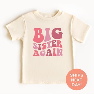 Big Sister Again Shirt and Onesie®, Cute Big Sister Toddler Shirt, Pregnancy Announcement Bodysuit, Baby Shower Shirt, Shirt for Kids