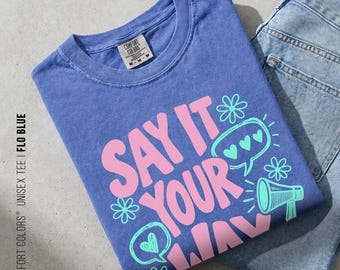 Comfort Colors® Say It Your Way Shirt, AAC Speech Therapy Tee, SLP Gift, Speech Therapist Shirt, Neurodiversity Inclusion Tee, Boxy Crop Top