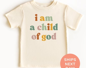 I Am A Child of God Shirt and Onesie®, Christian Toddler Shirt, Religious Kids Shirt, Sunday School Shirt, God Lover Shirt, Baptism Bodysuit