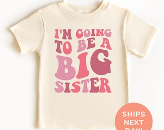 I’m Going To Be A Big Sister Shirt and Onesie®, Big Sister Toddler Shirt, Pregnancy Announcement Kids Bodysuit, Baby Shower Gift