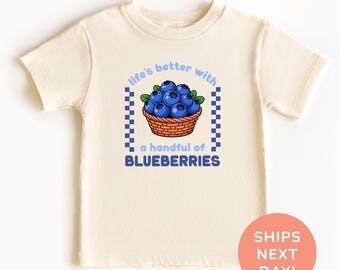 Life Is Better With A Handful Of Blueberries Shirt Retro Blueberry Toddler Shirt Berry Lover Shirt Blueberries Shirt for Kids Kids Gift