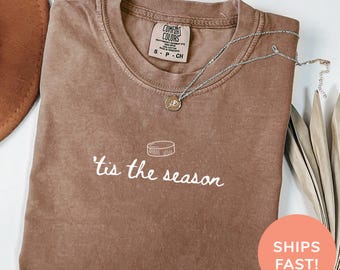 Comfort Colors® ’Tis The Season Hockey Puck Shirt Hockey Player Shirt Hockey Mom Shirt Game Day Shirt Sports Mom Shirt Hockey Shirt
