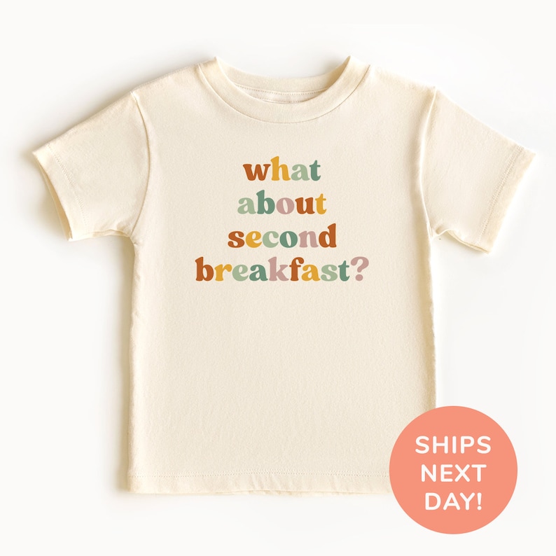 a t - shirt that says what about second breakfast?