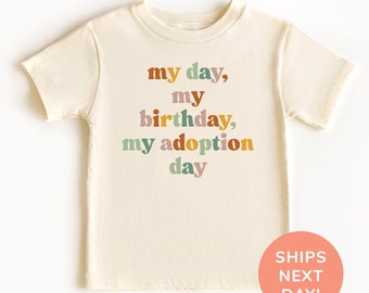 Ma journée, mon anniversaire, chemise et grenouillère pour le jour de mon adoption, chemise anniversaire pour tout-petits et jeunes, chemise enfant adopté, chemise pour adoption