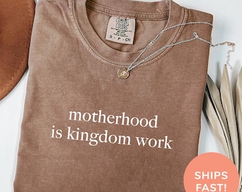 Comfort Colors® Motherhood is Kingdom Work-tröja Mammaliv-tröja Kristen mamma-tröja Mors dag-tröja Mammapresenter