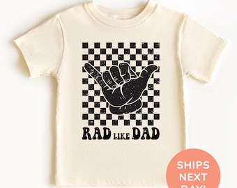 Rad Like Dad Shirt Onesie® for Kids Toddler & Youth Shirt Retro Kids Shirt Cute Baby Shirt for Father’s Day Daddy’s Girl and Boy Shirt