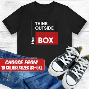 Think Outside The Box T-shirt Tee Designed by For Awesome Gifts