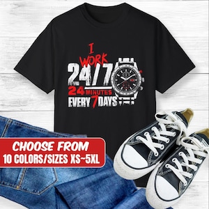 I Work 24/7 24 Minutes Every 7-Days T-shirt, Co-worker Gift, Hard Working Gift, Office T-shirt Gift, Project Manager Gift, Gift for Manager