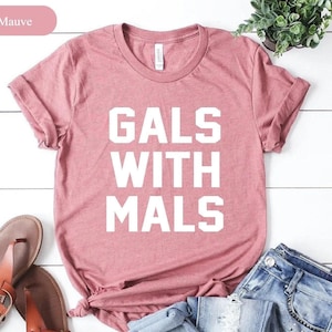 Gals With Mals Shirt,Belgian Malinois Lover,Funny Malinois,Malinois Mom Gift,Malinois Mama Shirt,Malinois Gift,Belgian Mal Lover Gift
