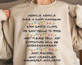 Monica Happy Hanukkah Christmas Sweatshirt, Phoebe's Song Shirt