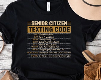 Sarcastic Senior Citizen Shirt,Senior Citizen Texting Code T-Shirt,Retired Grandpa Gift Sweatshirt,Funny Grandparents Shirt,Retired Life Tee