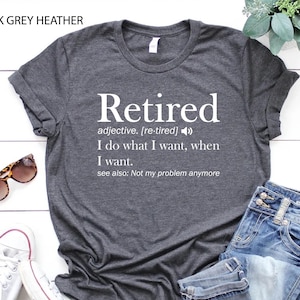 Funny Retired Definition Shirt: Retirement Gift T-Shirt