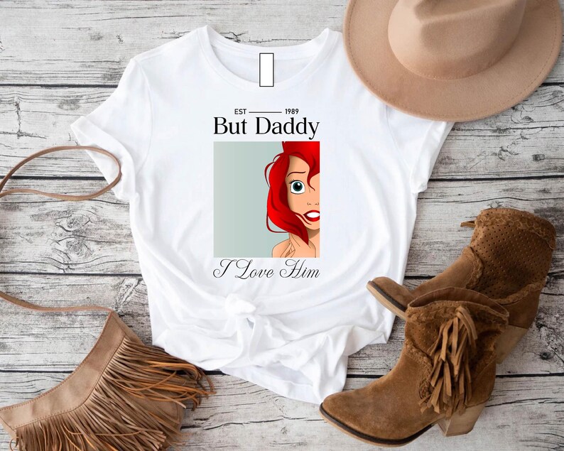 But Daddy I Love Him Sweatshirt,Little Mermaid Shirt,Disney Ariel Shirt,Disney Princess T-Shirt,Magic Kingdom Shirt,Disney Girls Trip 2025 Bild 2