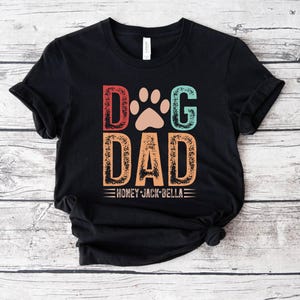 Personalized Dog Dad Shirt: Custom Dog Name Gift
