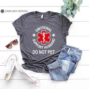 Emotional Support Husband T-Shirt: Funny Anniversary/Father's Day Gift image 2