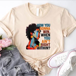 How You Gonna Win When You ain&#39;t Right Within Shirt,Lauryn Hill Graphic TShirt,Lauryn Hill Music Lover Fan Shirt,Rap lyrics,Lauryn Hill Gift