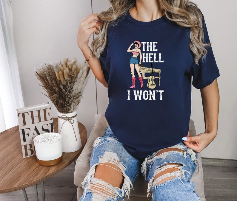 The Hell I Wont Shirt, Cowgirl Shirt, Country Girl Shirts, Women's ...