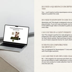 May include: A laptop displaying a website with the text Designing Thoughtful Interiors for the Way You Live, alongside a list of FAQs regarding Squarespace subscription requirements, coding knowledge, client website usage, compatibility, and licensing.