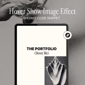 Pode incluir: Imagem a preto e branco de um tablet a exibir um portfólio de website. O texto "Hover Show Image Effect" e "SHOWIT CODE SNIPPET" estão no topo. O título do website é "THE PORTFOLIO (Hover Me)". Um logótipo está no canto superior direito.