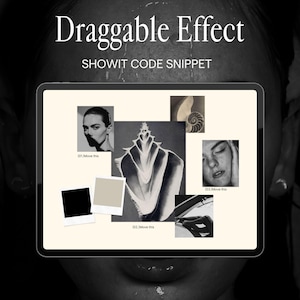 Pode incluir: Um tablet digital exibe uma colagem de imagens em preto e branco, incluindo um retrato, uma concha e uma mão. O texto "Draggable Effect" e "SHOWIT CODE SNIPPET" estão no topo. O fundo é uma imagem desfocada em tons de cinza.